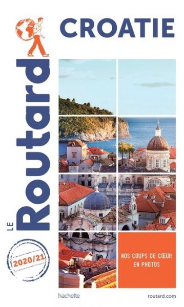 Guide du Routard Croatie 2020-21 - l'autre ailleurs en Croatie, une autre idée du voyage